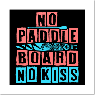 No Paddleboard, No Kiss (pink) Posters and Art